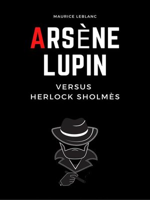 cover image of Arsène Lupin  Versus Herlock Sholmés
